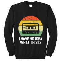 Retro I Have No Idea What This Is Funny Cassette Tall Sweatshirt