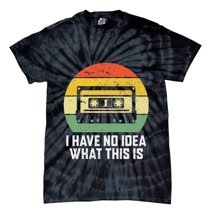 Retro I Have No Idea What This Is Funny Cassette Tie-Dye T-Shirt