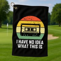 Retro I Have No Idea What This Is Funny Cassette Golf Towel