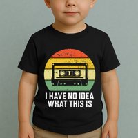 Retro I Have No Idea What This Is Funny Cassette Toddler T-Shirt