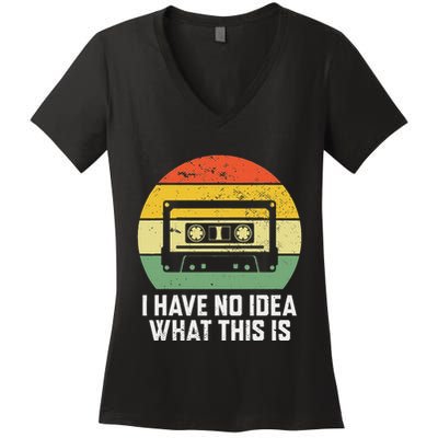 Retro I Have No Idea What This Is Funny Cassette Women's V-Neck T-Shirt