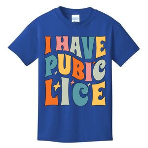 Retro I Have Pubic Lice Offensive Inappropriate Kids T-Shirt