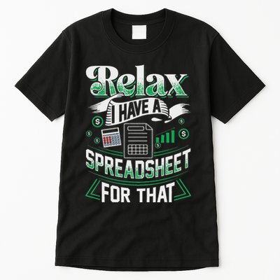 Relax I Have A Spreadsheet For That Actuary Tall T-Shirt