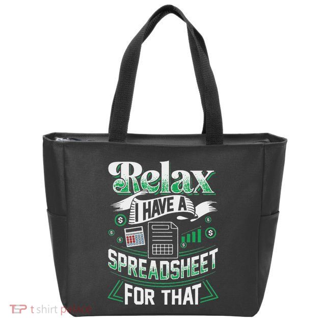 Relax I Have A Spreadsheet For That Actuary Zip Tote Bag