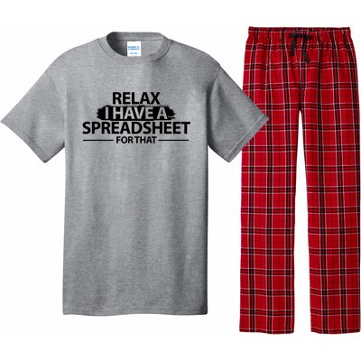 Relax I Have A Spreadsheet For That Accounting Accountants Funny Pajama Set