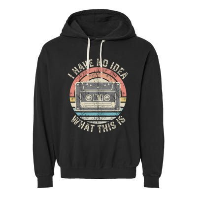 Retro I Have No Idea What This Is Funny Vintage Cassette Garment-Dyed Fleece Hoodie