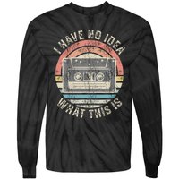 Retro I Have No Idea What This Is Funny Vintage Cassette Tie-Dye Long Sleeve Shirt