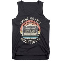 Retro I Have No Idea What This Is Funny Vintage Cassette Tank Top