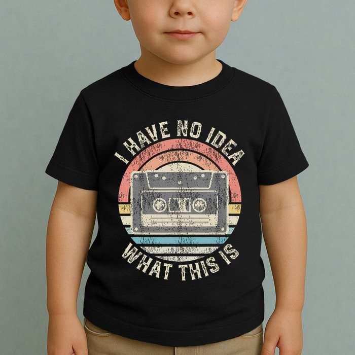 Retro I Have No Idea What This Is Funny Vintage Cassette Toddler T-Shirt