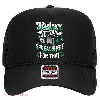 Relax I Have A Spreadsheet For That Actuary High Crown Mesh Back Trucker Hat