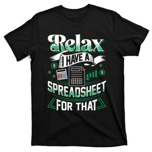 Relax I Have A Spreadsheet For That Actuary T-Shirt