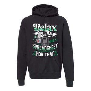 Relax I Have A Spreadsheet For That Actuary Premium Hoodie