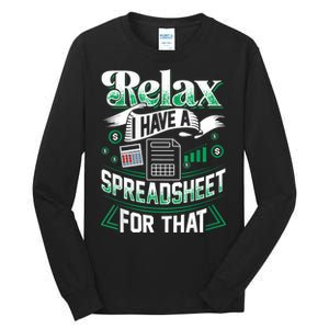 Relax I Have A Spreadsheet For That Actuary Tall Long Sleeve T-Shirt