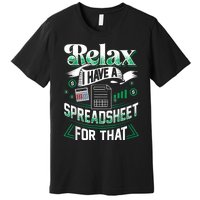 Relax I Have A Spreadsheet For That Actuary Premium T-Shirt