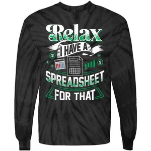 Relax I Have A Spreadsheet For That Actuary Tie-Dye Long Sleeve Shirt