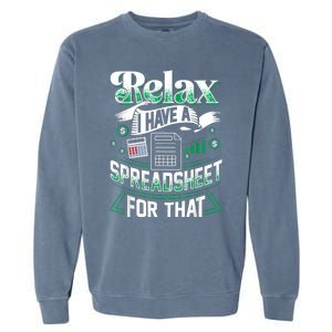 Relax I Have A Spreadsheet For That Actuary Garment-Dyed Sweatshirt