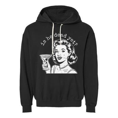 Retro Is He Dead Yet Anti Fascism Garment-Dyed Fleece Hoodie
