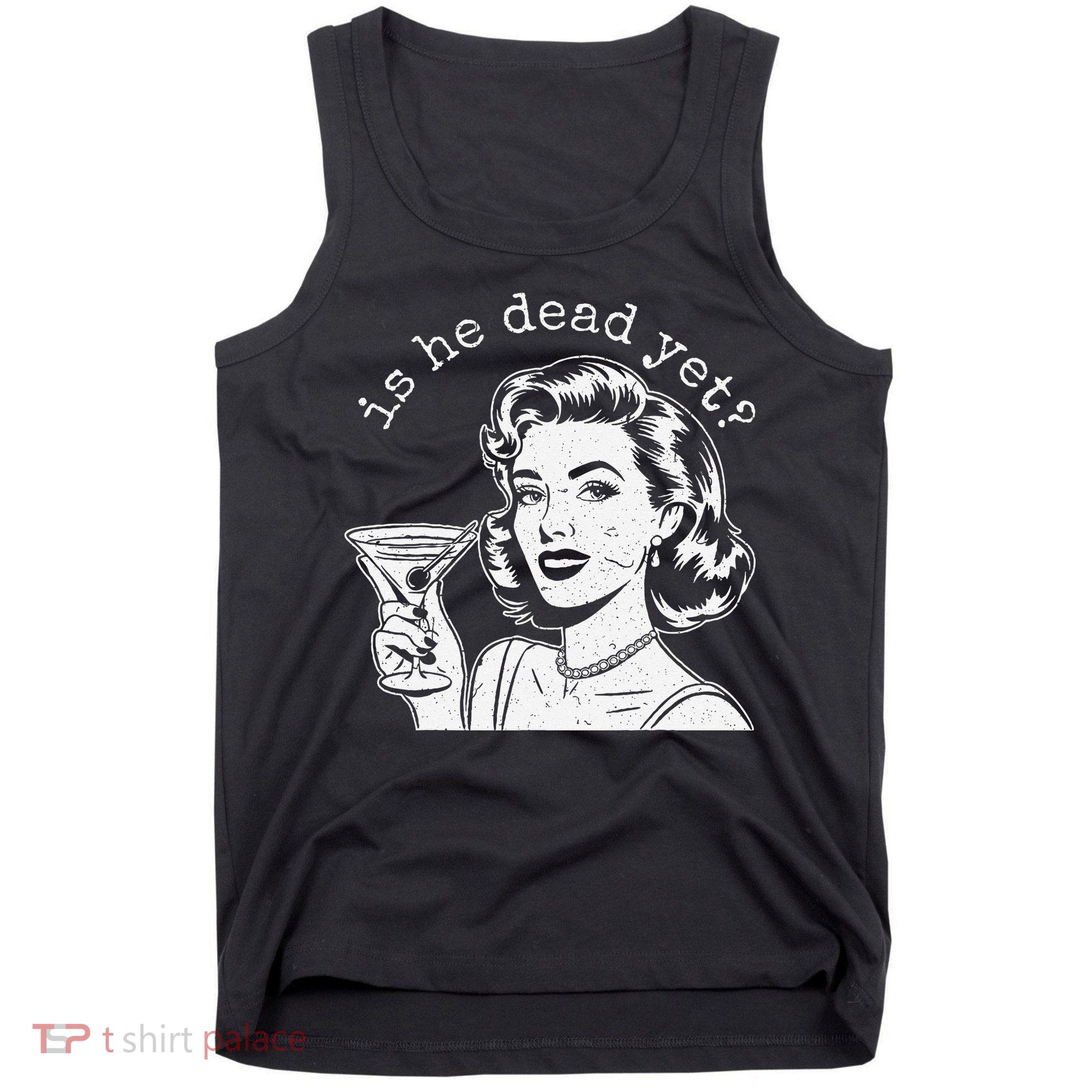 Retro Is He Dead Yet Anti Fascism Tank Top