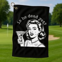 Retro Is He Dead Yet Anti Fascism Golf Towel