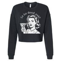 Retro Is He Dead Yet Anti Fascism Cropped Pullover Crew