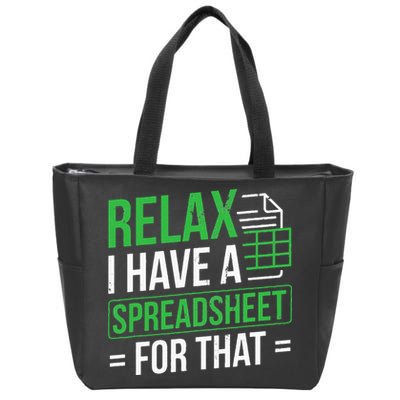 Relax I Have Spreadsheet For That Accountant Spreadsheet Zip Tote Bag