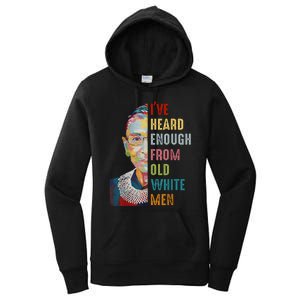 Rbg Ive Heard Enough From Old White Women's Pullover Hoodie