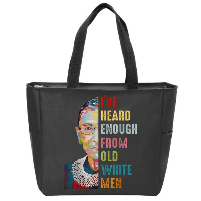 Rbg Ive Heard Enough From Old White Zip Tote Bag