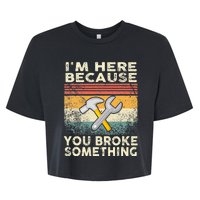 Retro I'm Here Because You Broke Something Mechanic Bella+Canvas Jersey Crop Tee