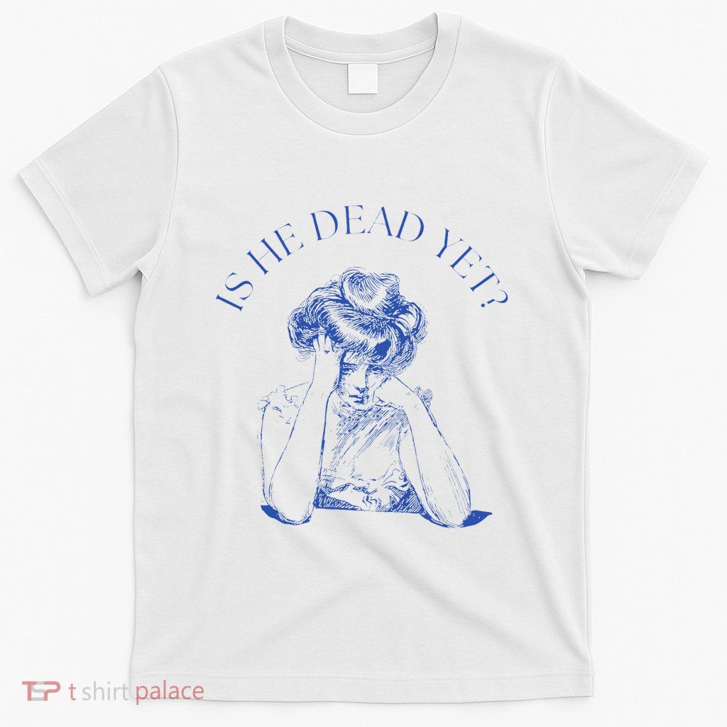 Retro Is He Dead Yet Anti Fascism T-Shirt