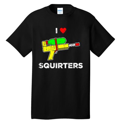 Retro I Heart Squirters Funny I Love Squirters Tall T-Shirt