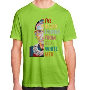 Rbg IVe Heard Enough From Old White Adult ChromaSoft Performance T-Shirt