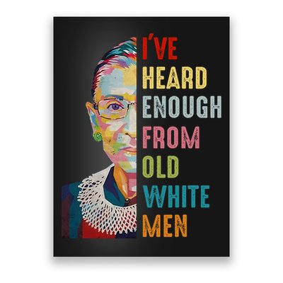 Rbg Ive Heard Enough From Old White Poster