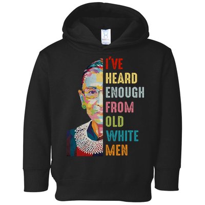 Rbg Ive Heard Enough From Old White Toddler Hoodie