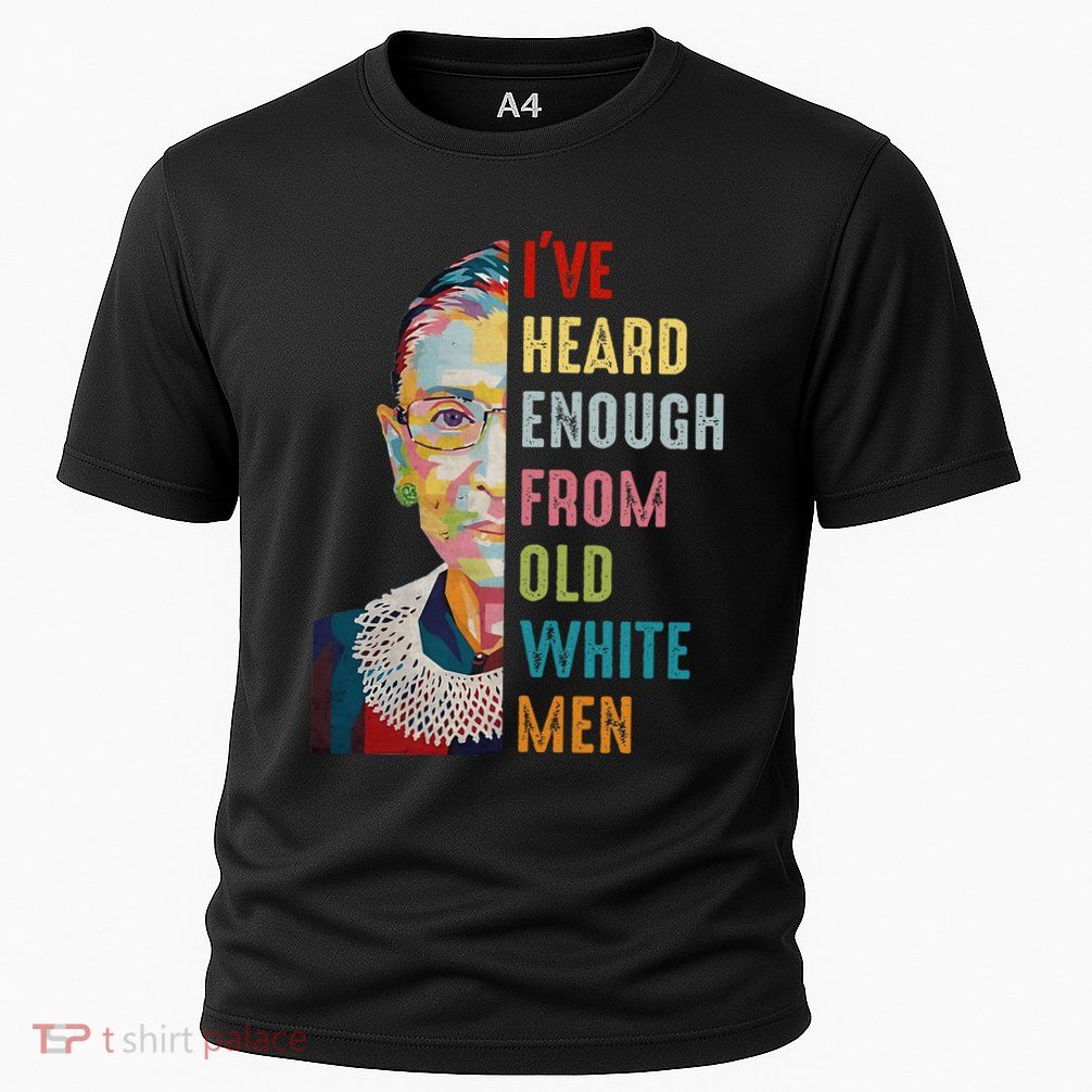 Rbg IVe Heard Enough From Old Performance Shirt