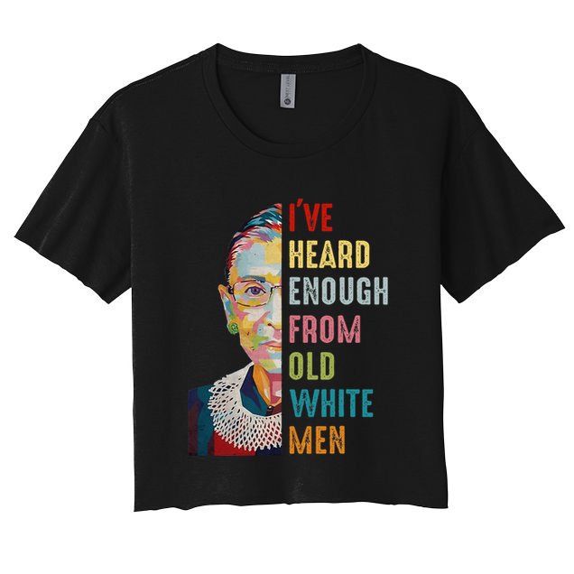 Rbg IVe Heard Enough From Old Crop Top