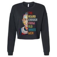 Rbg IVe Heard Enough From Old Cropped Pullover Crew