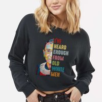 Rbg IVe Heard Enough From Old Cropped Pullover Crew