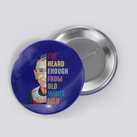 Rbg IVe Heard Enough From Old Button