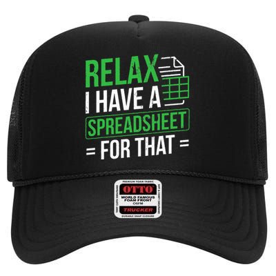 Relax I Have Spreadsheet For That Accountant Spreadsheet High Crown Mesh Back Trucker Hat