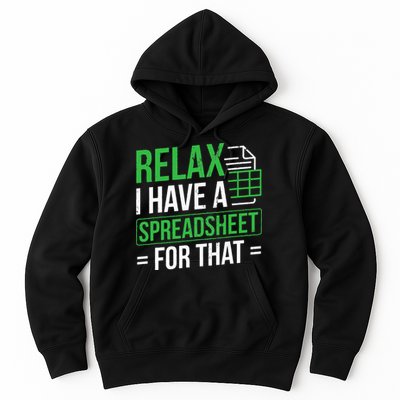 Relax I Have Spreadsheet For That Accountant Spreadsheet Hoodie