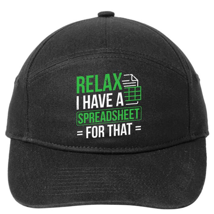 Relax I Have Spreadsheet For That Accountant Spreadsheet 7-Panel Snapback Hat