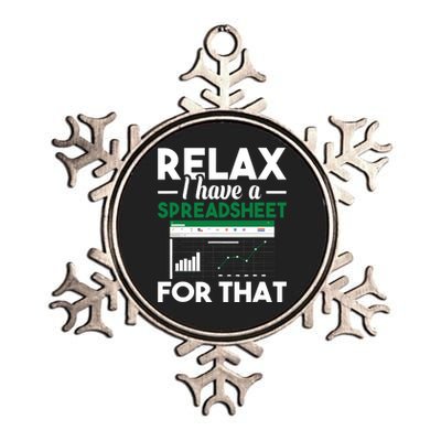 Relax I Have A Spreadsheet For That Accounting Accountant Metallic Star Ornament