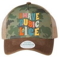 Retro I Have Pubic Lice. Offensive Inappropriate Meme Legacy Tie Dye Trucker Hat
