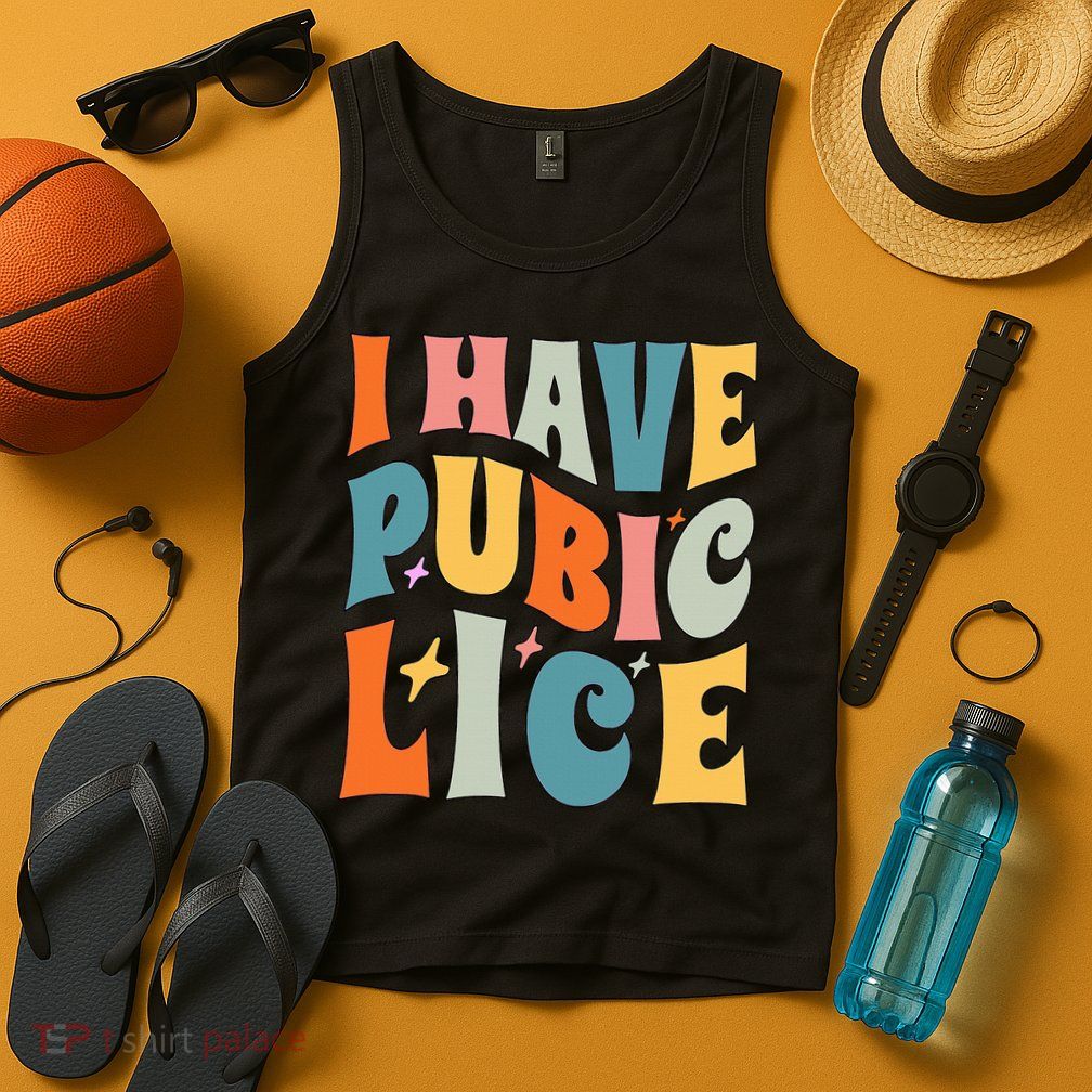 Retro I Have Pubic Lice. Offensive Inappropriate Meme Tank Top