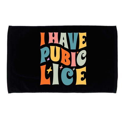 Retro I Have Pubic Lice. Offensive Inappropriate Meme Microfiber Hand Towel