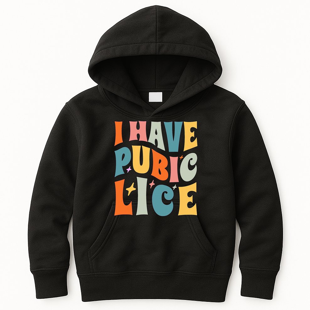 Retro I Have Pubic Lice. Offensive Inappropriate Meme Kids Hoodie