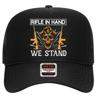 Rifle In Hand We Stand High Crown Mesh Back Trucker Hat