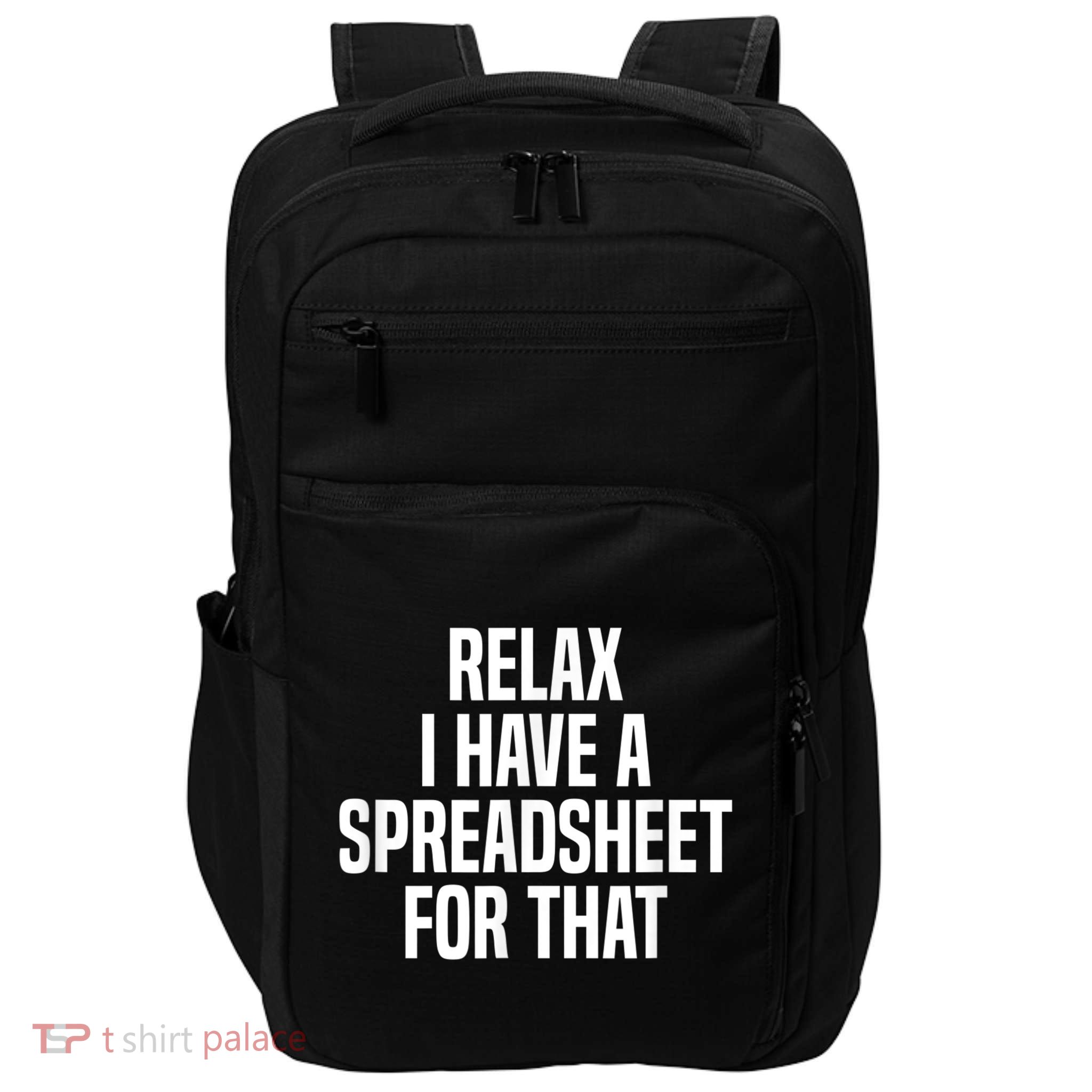Relax I Have A Spreadsheet For That Actuary Impact Tech Backpack