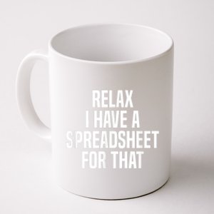 Relax I Have A Spreadsheet For That Actuary Coffee Mug