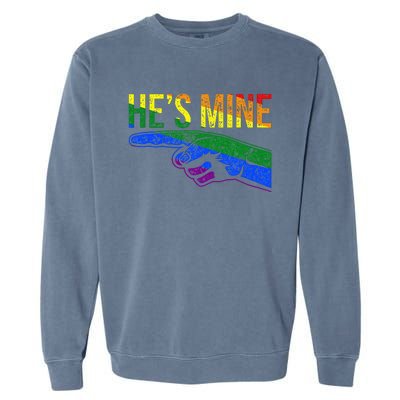 Retro I'm His He's Mine Gay Couples Im His Hes Mine Hes Mine Garment-Dyed Sweatshirt